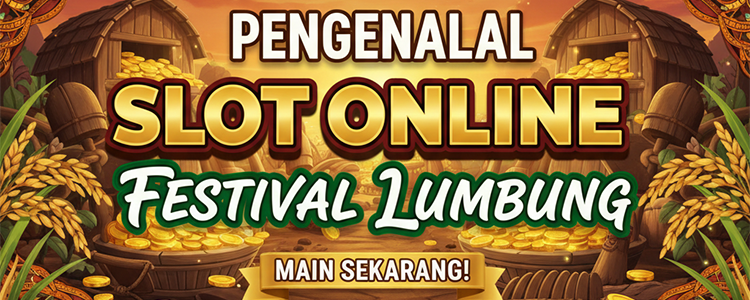 Pengenalan Slot Online Festival Lumbung